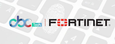 CBCTech和Fortinet将提供下一代SASE网络