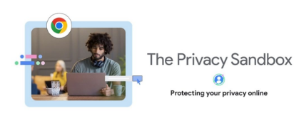 谷歌Chrome将保留第三方Cookie并推出新的用户隐私提示